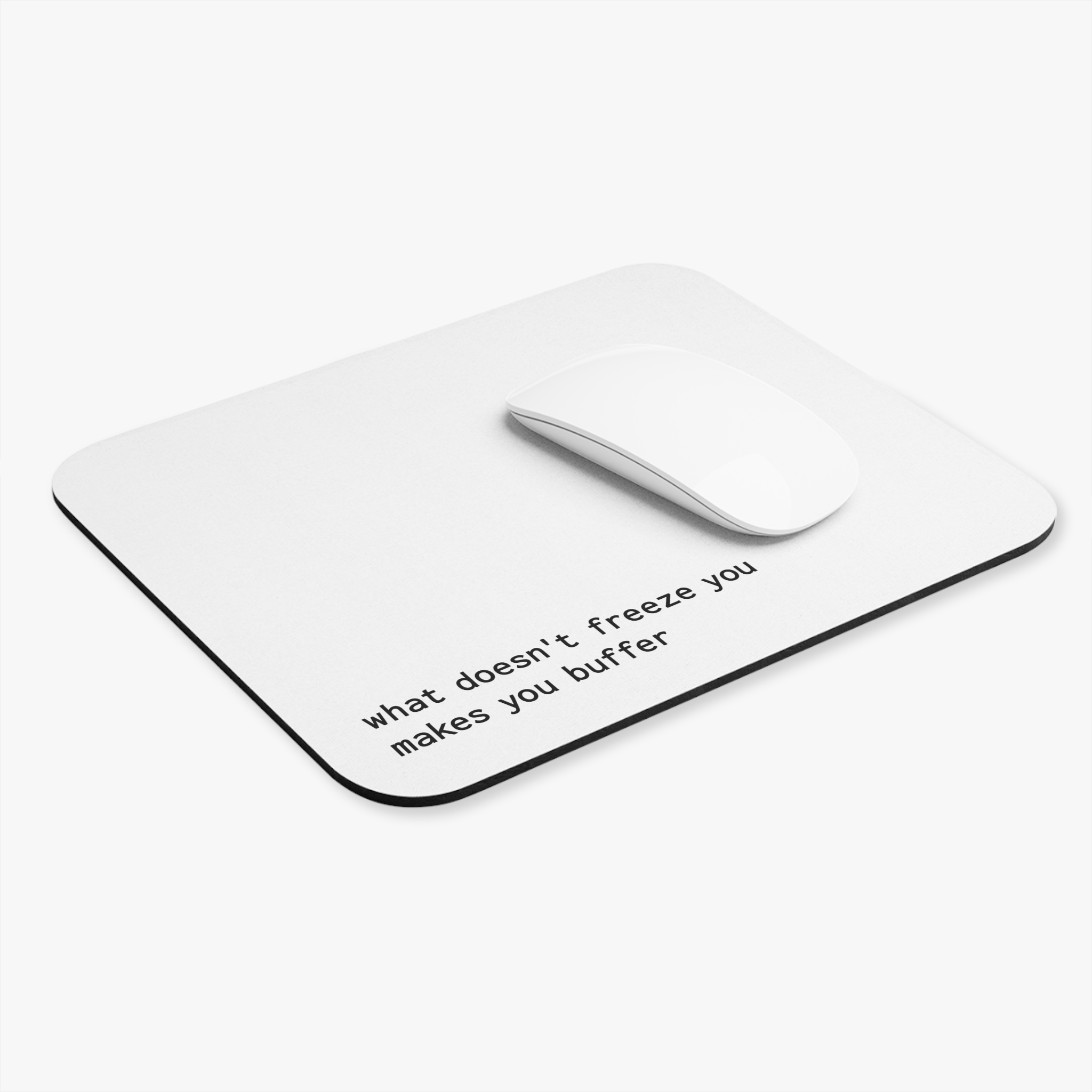 what doesn’t freeze you makes you buffer | mouse pad - Image 3